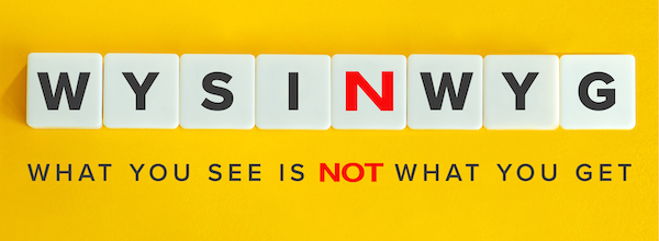 What You See Is Not What You Get
